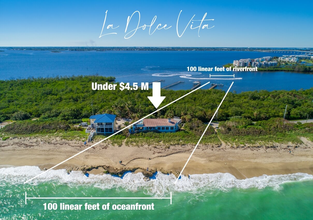 La Dolce Vita – 100 linear feet oceanfront and riverfront, Under $4.5M